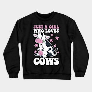 Just A Girl Who Loves Cows Funny Cow Gift Crewneck Sweatshirt